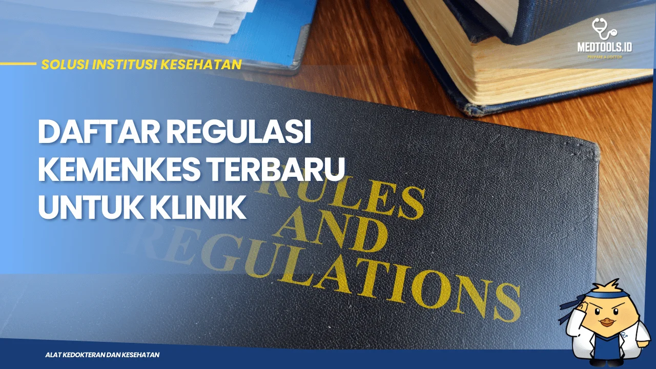 Daftar Regulasi Kemenkes Terbaru untuk Klinik