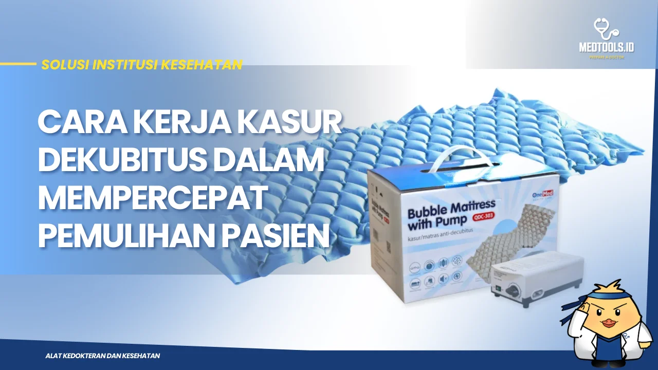 Cara Kerja Kasur Dekubitus dalam Mempercepat Pemulihan Pasie...