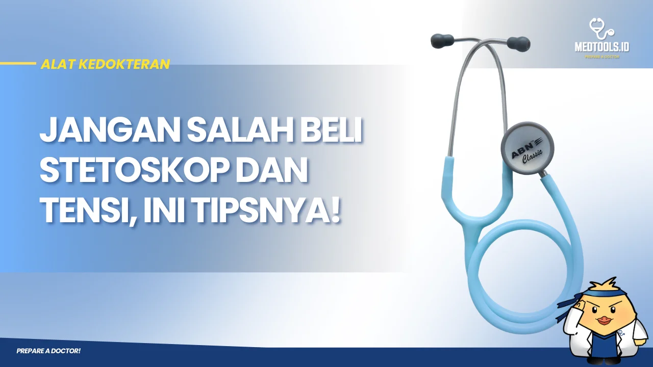Jangan Salah Beli Stetoskop dan Tensi, Ini Tipsnya!