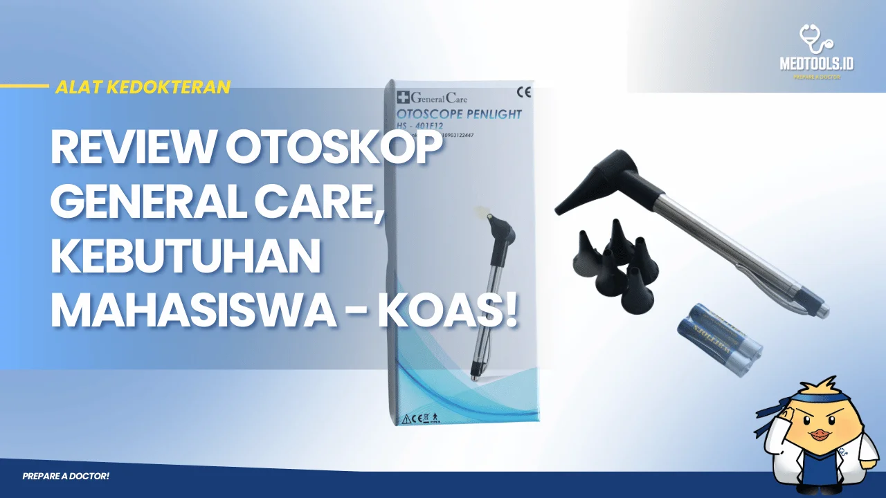 Review Otoskop General Care, Kebutuhan Mahasiswa - Koas!