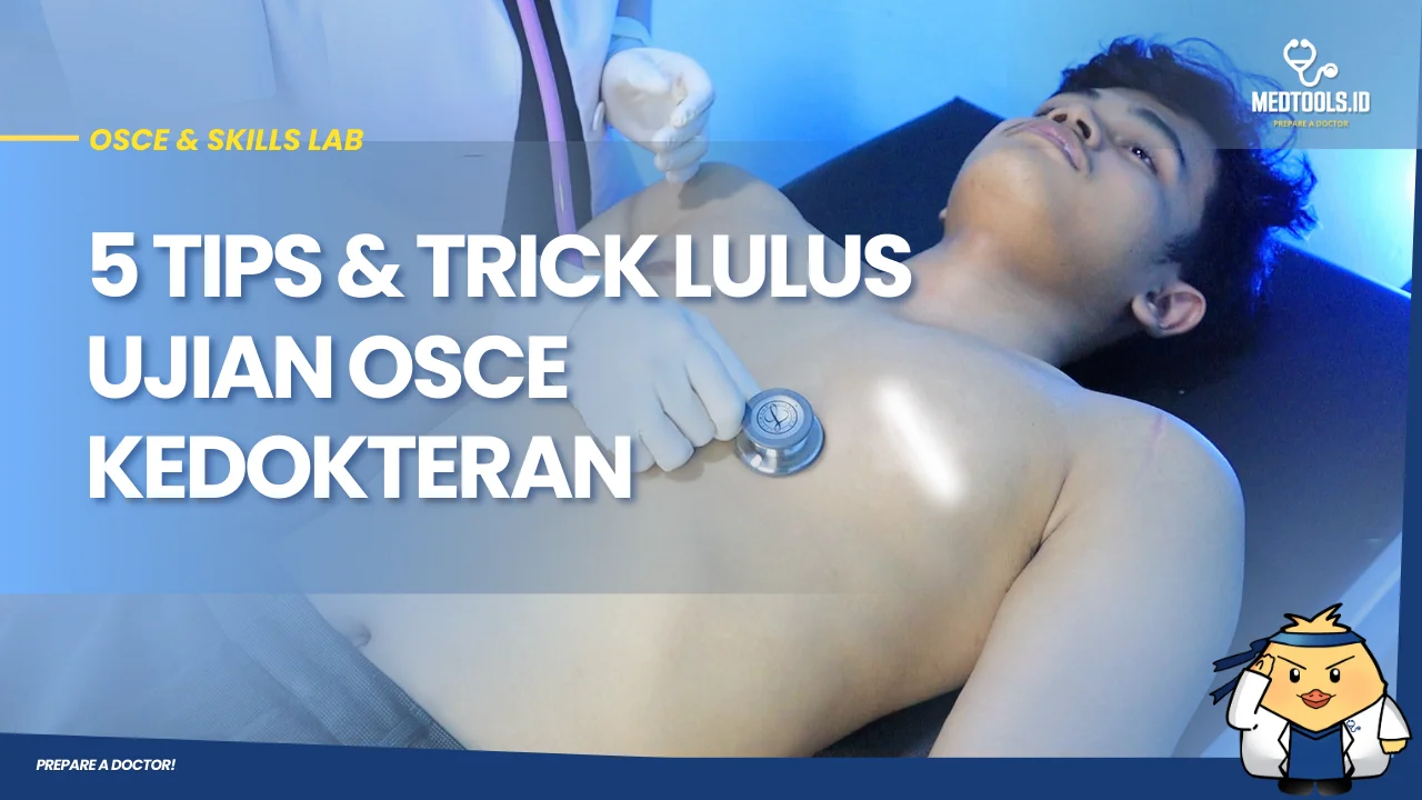 5 Tips & Trick Lulus Ujian OSCE Kedokteran