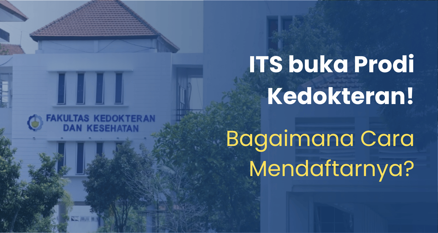 Fakultas Kedokteran Its Jadwal Pendaftaran Dan Biaya Kuliah Medtools Id